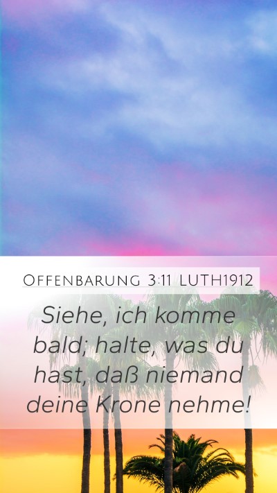Offenbarung 3:11 LUTH1912 Bible Verse Image