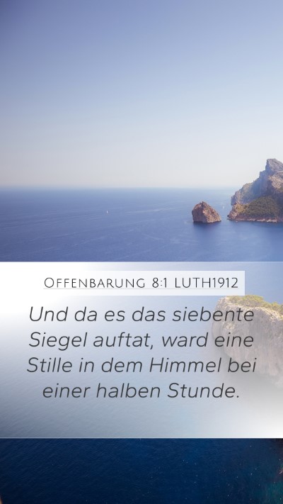 Offenbarung 8:1 LUTH1912 Mobile Phone Wallpaper - Und da es das siebente Siegel auftat, ward eine - Mobile Bible Verse Wallpaper