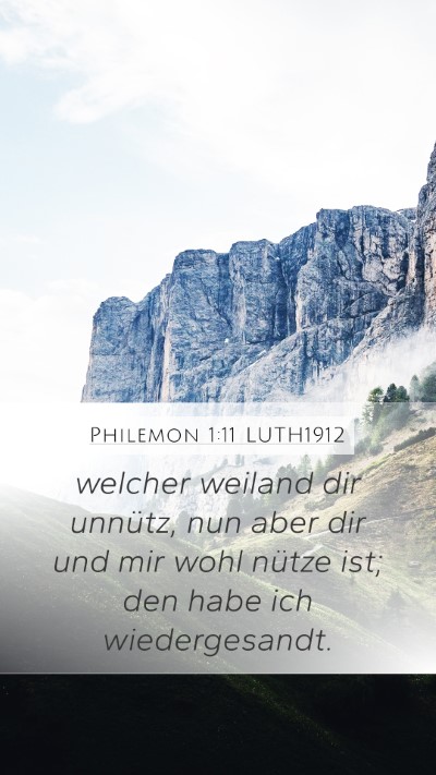 Philemon 1:11 LUTH1912 Mobile Phone Wallpaper - welcher weiland dir unnütz, nun aber dir und mir - Mobile Bible Verse Wallpaper