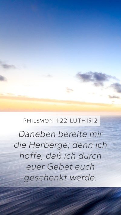 Philemon 1:22 LUTH1912 Mobile Phone Wallpaper - Daneben bereite mir die Herberge; denn ich hoffe, - Mobile Bible Verse Wallpaper