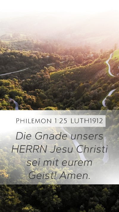 Philemon 1:25 LUTH1912 Mobile Phone Wallpaper - Die Gnade unsers HERRN Jesu Christi sei mit eurem - Mobile Bible Verse Wallpaper