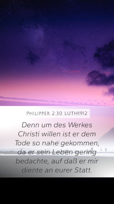Philipper 2:30 LUTH1912 Bible Verse Image