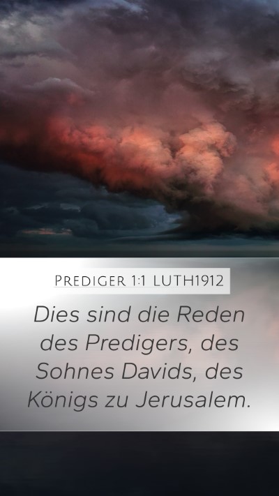 Prediger 1:1 LUTH1912 Mobile Phone Wallpaper - Dies sind die Reden des Predigers, des Sohnes - Mobile Bible Verse Wallpaper