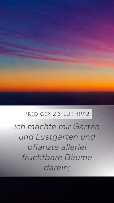 Prediger 2:5 LUTH1912 Bible Verse Image