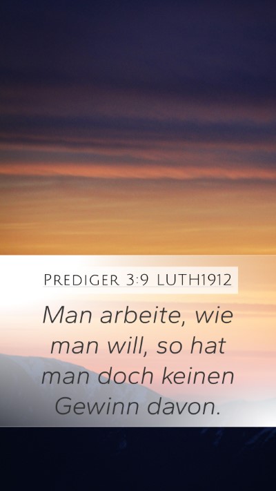 Prediger 3:9 LUTH1912 Bible Verse Image
