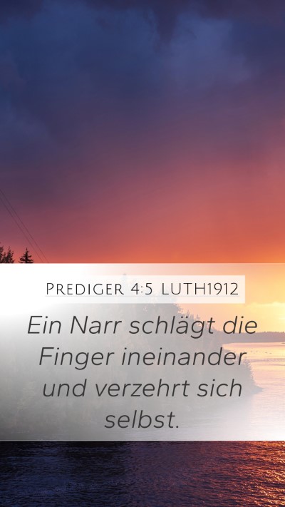 Prediger 4:5 LUTH1912 Bible Verse Image