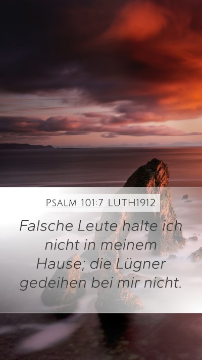 Psalm 101:7 LUTH1912 Mobile Phone Wallpaper - Falsche Leute halte ich nicht in meinem Hause; - Mobile Bible Verse Wallpaper