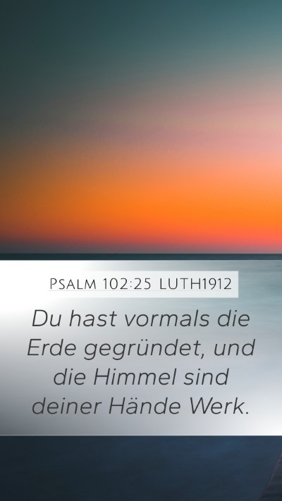 Psalm 102:25 LUTH1912 Bible Verse Image