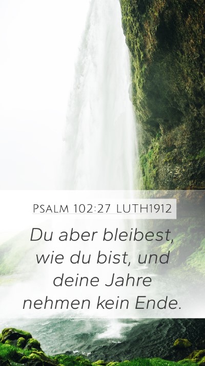 Psalm 102:27 LUTH1912 Bible Verse Image
