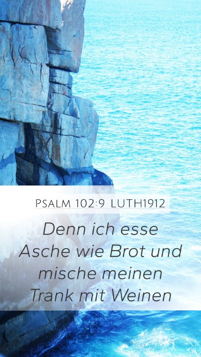 Psalm 102:9 LUTH1912 Bible Verse Image