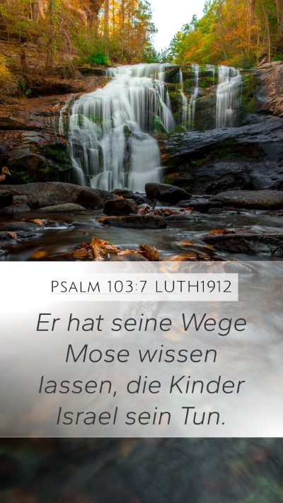 Psalm 103:7 LUTH1912 Bible Verse Image