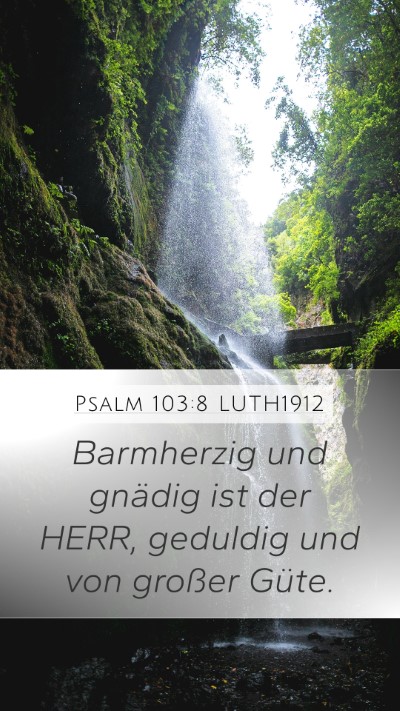 Psalm 103:8 LUTH1912 Bible Verse Image