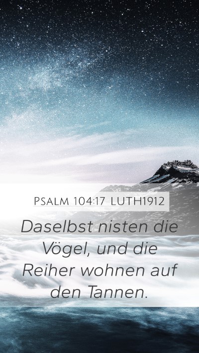 Psalm 104:17 LUTH1912 Bible Verse Image