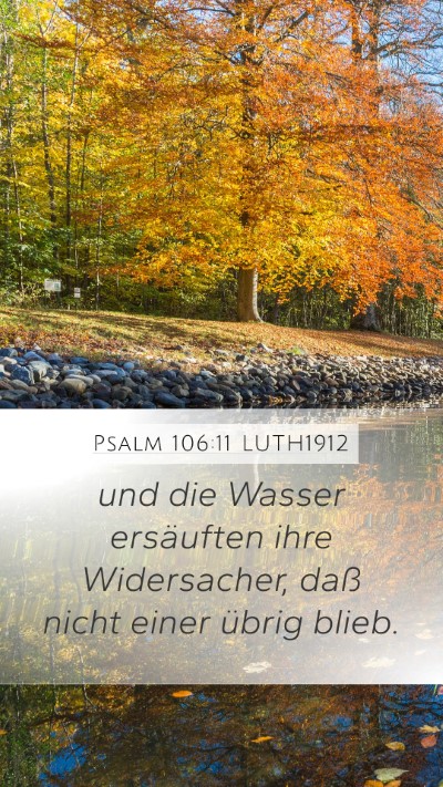 Psalm 106:11 LUTH1912 Mobile Phone Wallpaper - und die Wasser ersäuften ihre Widersacher, daß - Mobile Bible Verse Wallpaper