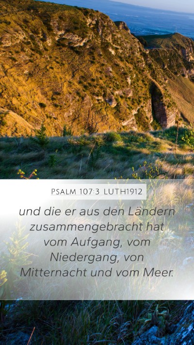 Psalm 107:3 LUTH1912 Mobile Phone Wallpaper - und die er aus den Ländern zusammengebracht hat - Mobile Bible Verse Wallpaper
