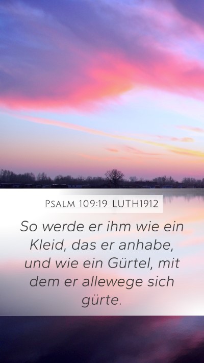 Psalm 109:19 LUTH1912 Mobile Phone Wallpaper - So werde er ihm wie ein Kleid, das er anhabe, und - Mobile Bible Verse Wallpaper