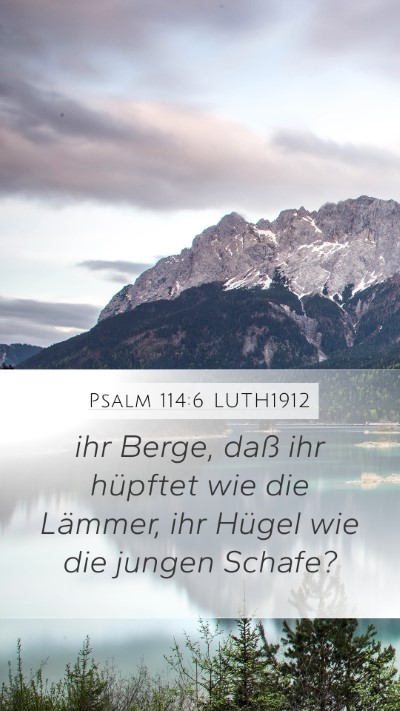 Psalm 114:6 LUTH1912 Bible Verse Image