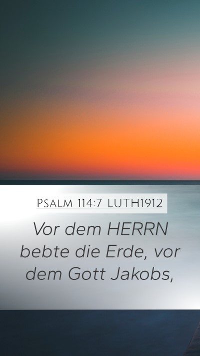 Psalm 114:7 LUTH1912 Bible Verse Image