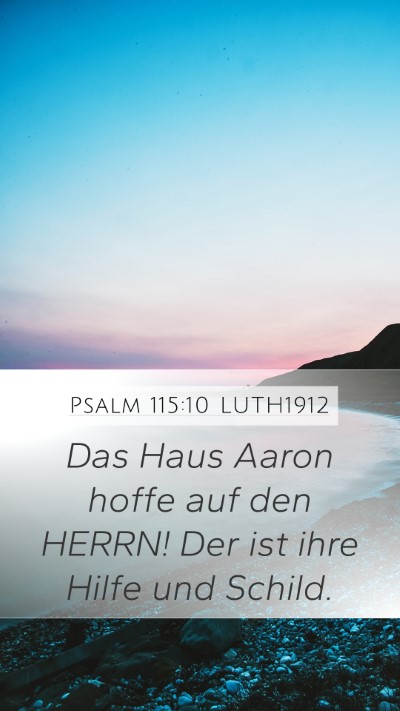 Psalm 115:10 LUTH1912 Mobile Phone Wallpaper - Das Haus Aaron hoffe auf den HERRN! Der ist ihre - Mobile Bible Verse Wallpaper
