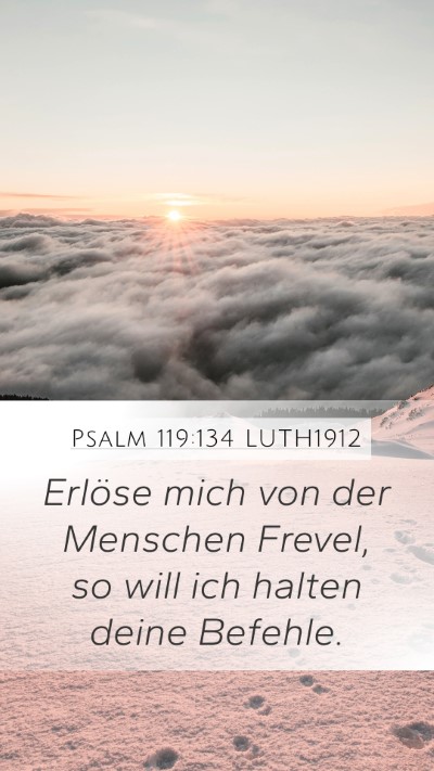 Psalm 119:134 LUTH1912 Mobile Phone Wallpaper - Erlöse mich von der Menschen Frevel, so will ich - Mobile Bible Verse Wallpaper
