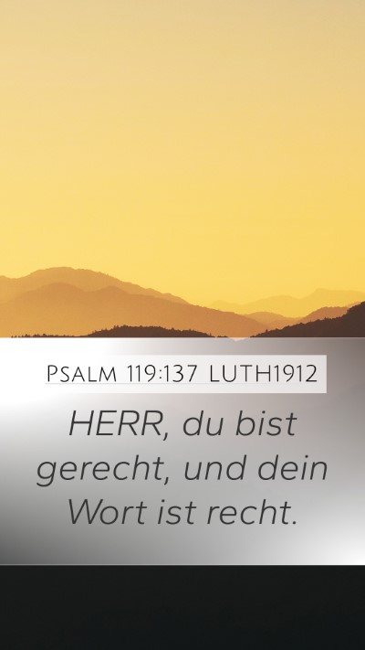 Psalm 119:137 LUTH1912 Bible Verse Image