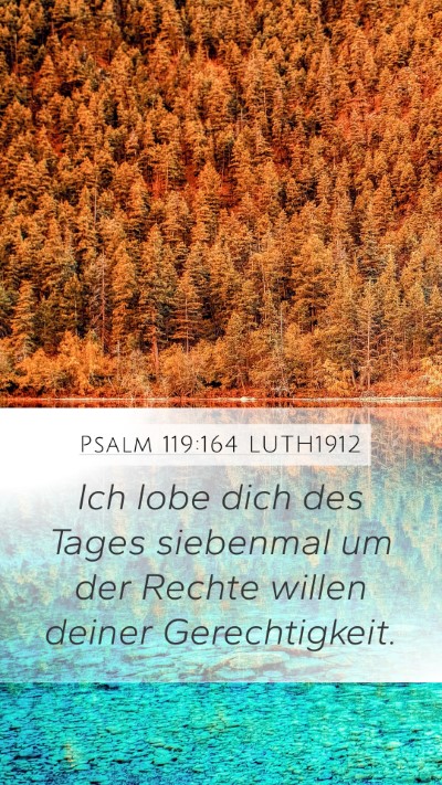 Psalm 119:164 LUTH1912 Mobile Phone Wallpaper - Ich lobe dich des Tages siebenmal um der Rechte - Mobile Bible Verse Wallpaper