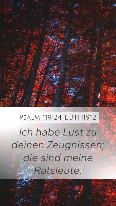Psalm 119:24 LUTH1912 Mobile Phone Wallpaper - Ich habe Lust zu deinen Zeugnissen; die sind - Mobile Bible Verse Wallpaper