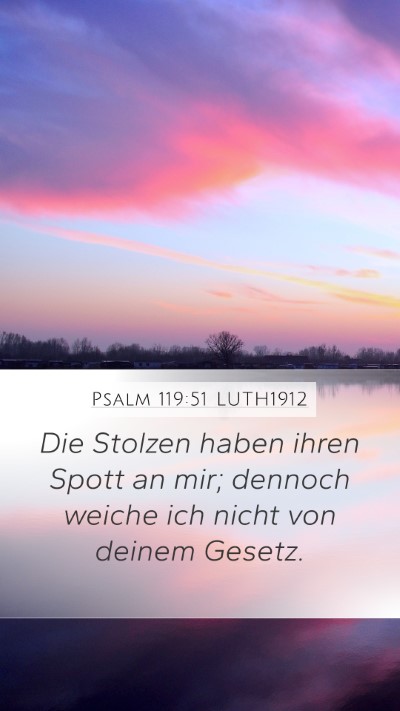 Psalm 119:51 LUTH1912 Mobile Phone Wallpaper - Die Stolzen haben ihren Spott an mir; dennoch - Mobile Bible Verse Wallpaper