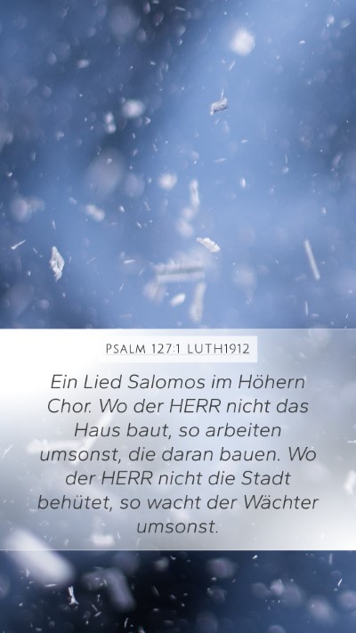 Psalm 127:1 LUTH1912 Bible Verse Image