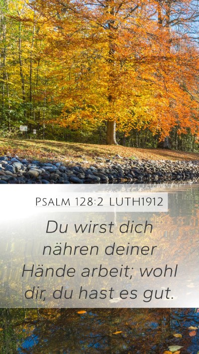 Psalm 128:2 LUTH1912 Bible Verse Image