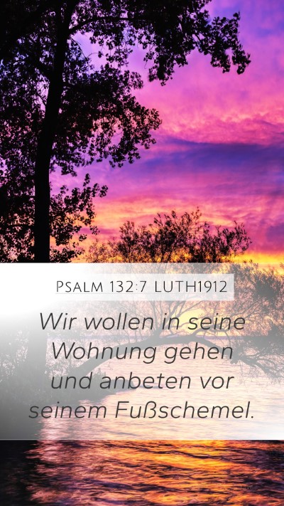 Psalm 132:7 LUTH1912 Bible Verse Image