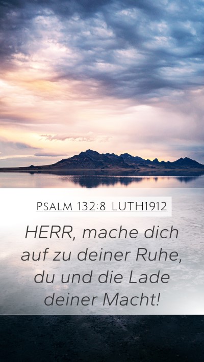 Psalm 132:8 LUTH1912 Bible Verse Image