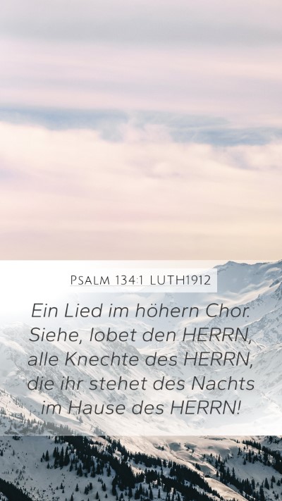 Psalm 134:1 LUTH1912 Bible Verse Image