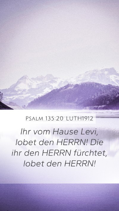 Psalm 135:20 LUTH1912 Mobile Phone Wallpaper - Ihr vom Hause Levi, lobet den HERRN! Die ihr den - Mobile Bible Verse Wallpaper