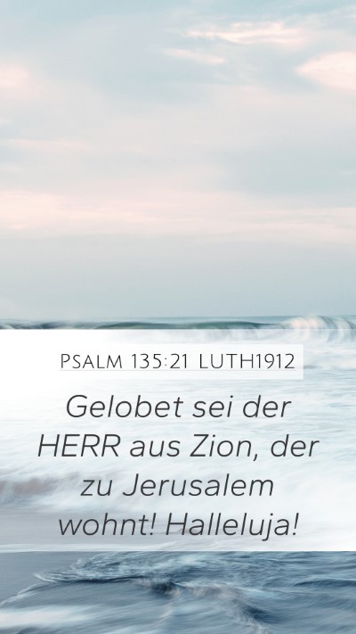 Psalm 135:21 LUTH1912 Bible Verse Image