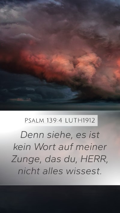 Psalm 139:4 LUTH1912 Bible Verse Image