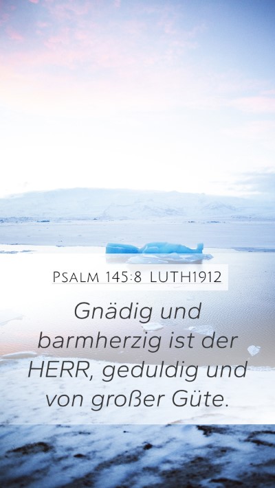 Psalm 145:8 LUTH1912 Bible Verse Image
