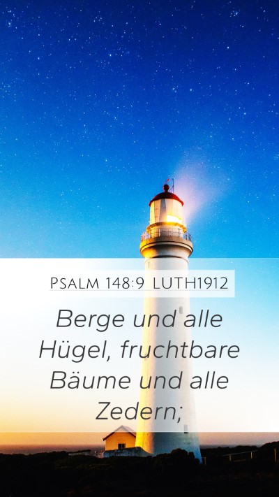 Psalm 148:9 LUTH1912 Mobile Phone Wallpaper - Berge und alle Hügel, fruchtbare Bäume und alle - Mobile Bible Verse Wallpaper