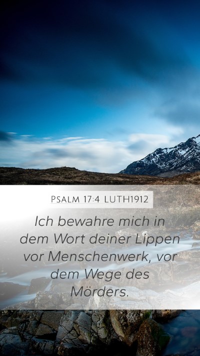 Psalm 17:4 LUTH1912 Mobile Phone Wallpaper - Ich bewahre mich in dem Wort deiner Lippen vor - Mobile Bible Verse Wallpaper