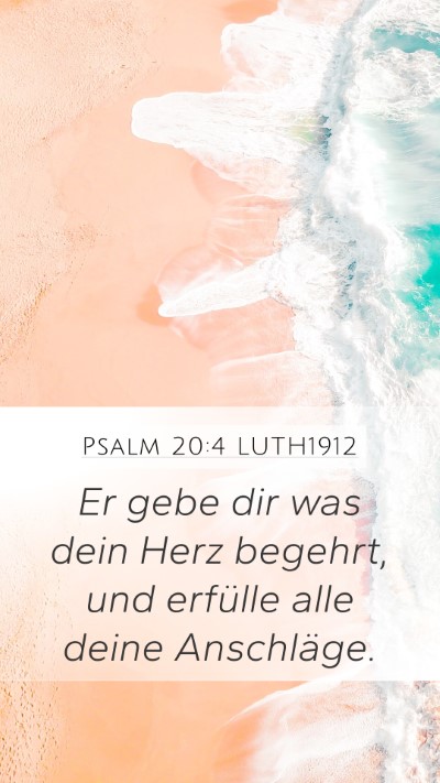 Psalm 20:4 LUTH1912 Bible Verse Image