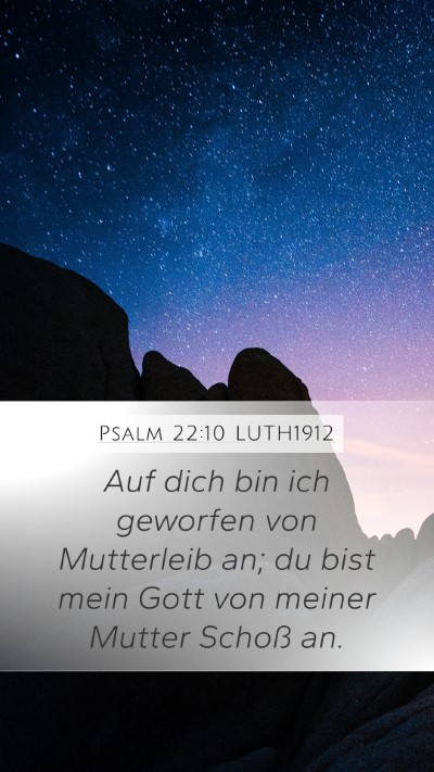 Psalm 22:10 LUTH1912 Bible Verse Image