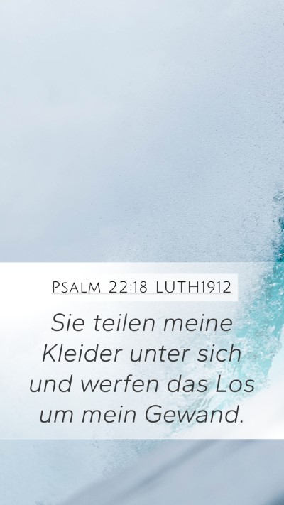 Psalm 22:18 LUTH1912 Bible Verse Image