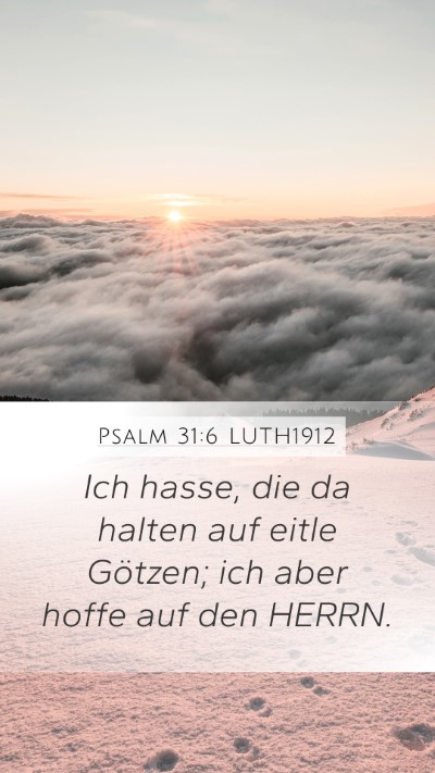 Psalm 31:6 LUTH1912 Bible Verse Image