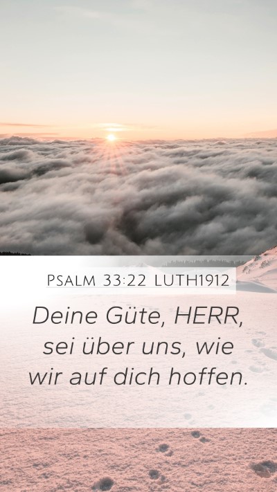 Psalm 33:22 LUTH1912 Bible Verse Image