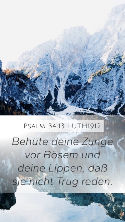 Psalm 34:13 LUTH1912 Mobile Phone Wallpaper - Behüte deine Zunge vor Bösem und deine Lippen, - Mobile Bible Verse Wallpaper