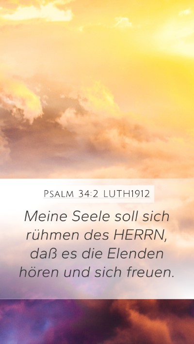 Psalm 34:2 LUTH1912 Mobile Phone Wallpaper - Meine Seele soll sich rühmen des HERRN, daß es - Mobile Bible Verse Wallpaper