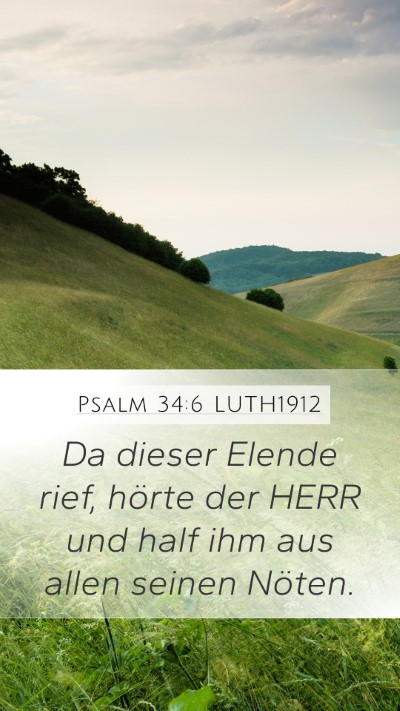 Psalm 34:6 LUTH1912 Mobile Phone Wallpaper - Da dieser Elende rief, hörte der HERR und half - Mobile Bible Verse Wallpaper