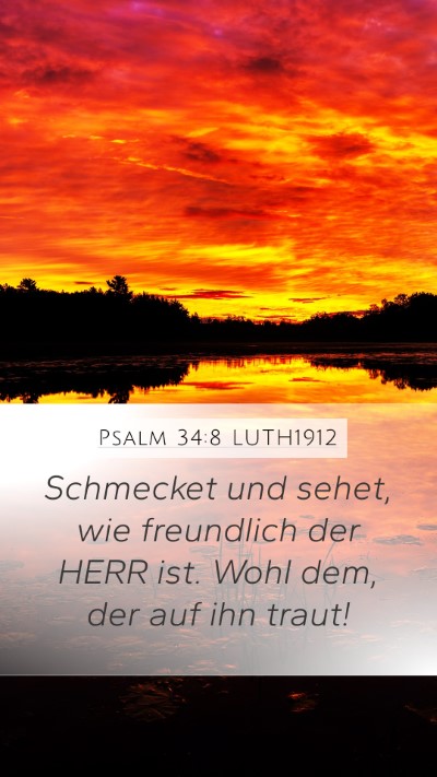 Psalm 34:8 LUTH1912 Mobile Phone Wallpaper - Schmecket und sehet, wie freundlich der HERR ist. - Mobile Bible Verse Wallpaper