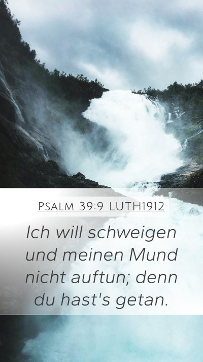 Psalm 39:9 LUTH1912 Bible Verse Image