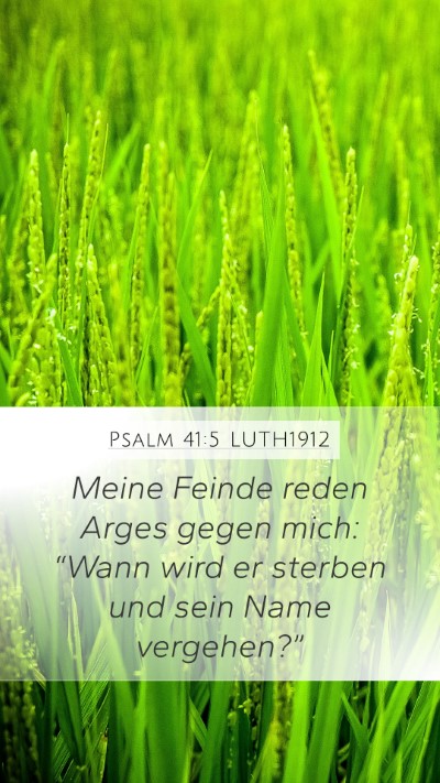 Psalm 41:5 LUTH1912 Mobile Phone Wallpaper - Meine Feinde reden Arges gegen mich: “Wann wird - Mobile Bible Verse Wallpaper